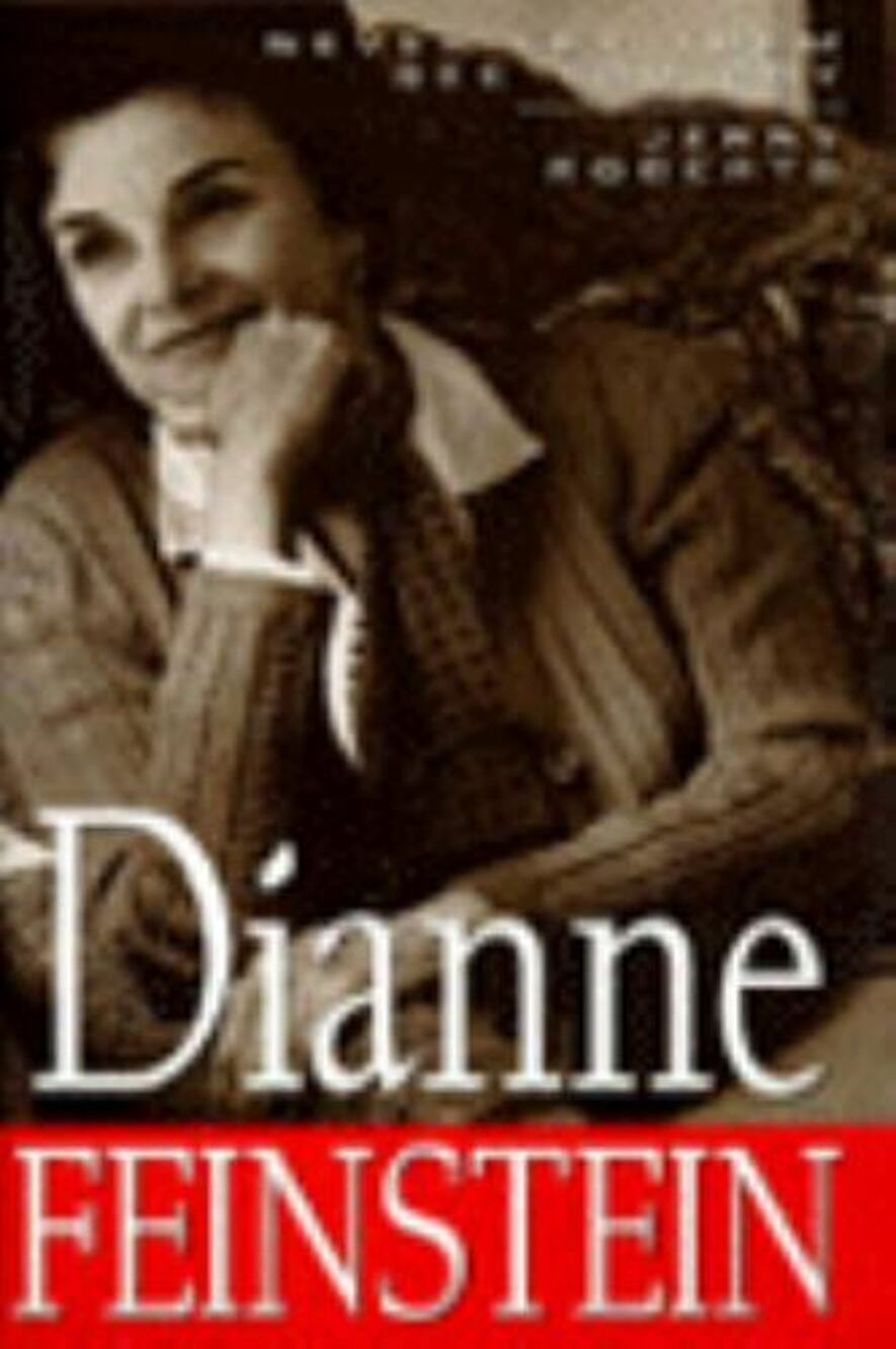 Dianne Feinstein : Never Let Them See You Cry Hardcover Jerry Rob